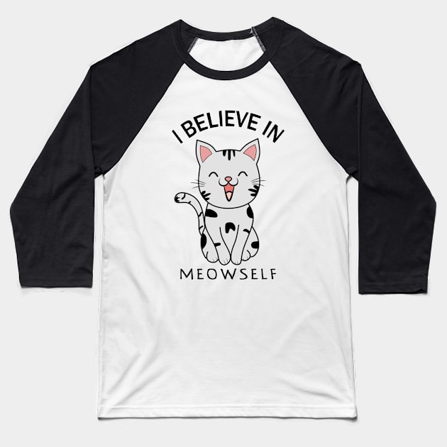 I Believe In Meowself, Funny Cat Baseball T-Shirt by Clara switzrlnd